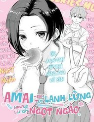 Amai-san tuy lạnh lùng nhưng lại rất ngọt ngào